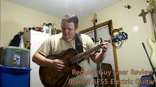 Video thumbnail for Regular Guy Gear Review: Ibanez Artcore AF55 Hollowbody Electric guitar by Ryan Wright