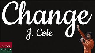Download lagu J. Cole - Change (Lyrics/Letra) mp3