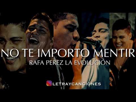 NO TE IMPORTO MENTIR - RAFA PEREZ (LETRA)