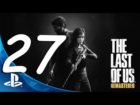 Lets Play The Last Of Us Remastered PS4 Part 27