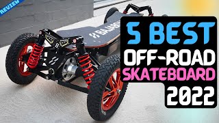Best Off-Road Electric Skateboard of 2022 | 5 Best Off-Road E-Boards Review