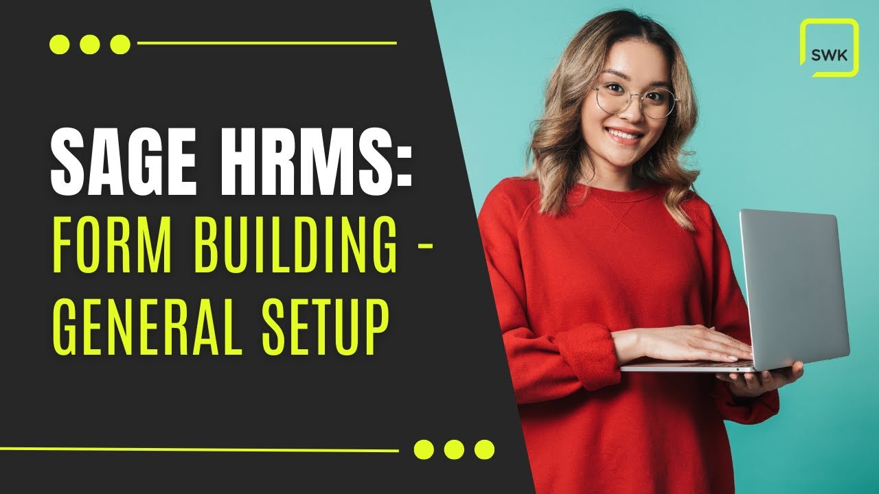 Sage HRMS: Form Building Process - Part 1 | How-To Guide