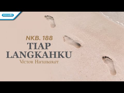 NKB. 188 - Tiap Langkahku - Victor Hutabarat (Official lyric video)