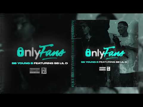 SB Young B - "OnlyFans" Featuring SB Lil D (Audio) @SBYoungB @SB_LilD @FBGFMusic