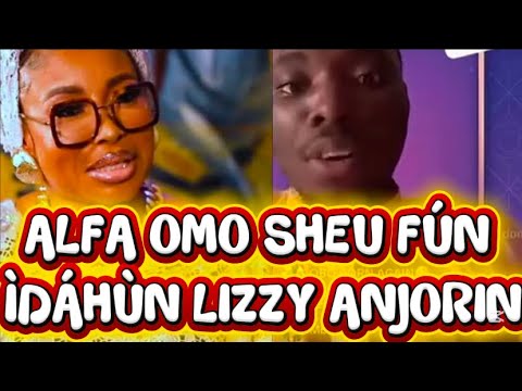 Alfa Omo Sheu Finally Replies Lizzy Anjorin.