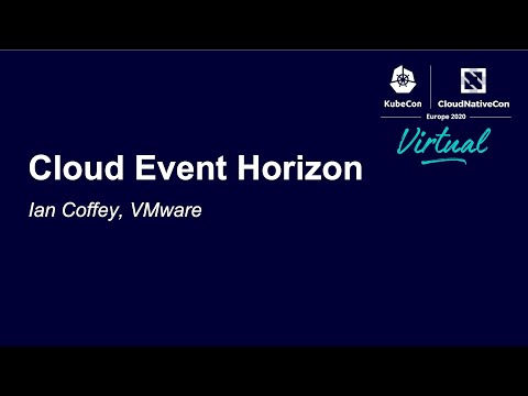 Cloud Event Horizon - Ian Coffey, VMware