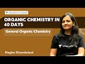 ORGANIC CHEMISTRY IN 40 DAYS General Organic Chemistry Megha Khandelwal Accelerate