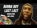 Burna Boy - Last, Last (Lyrics & Translation)