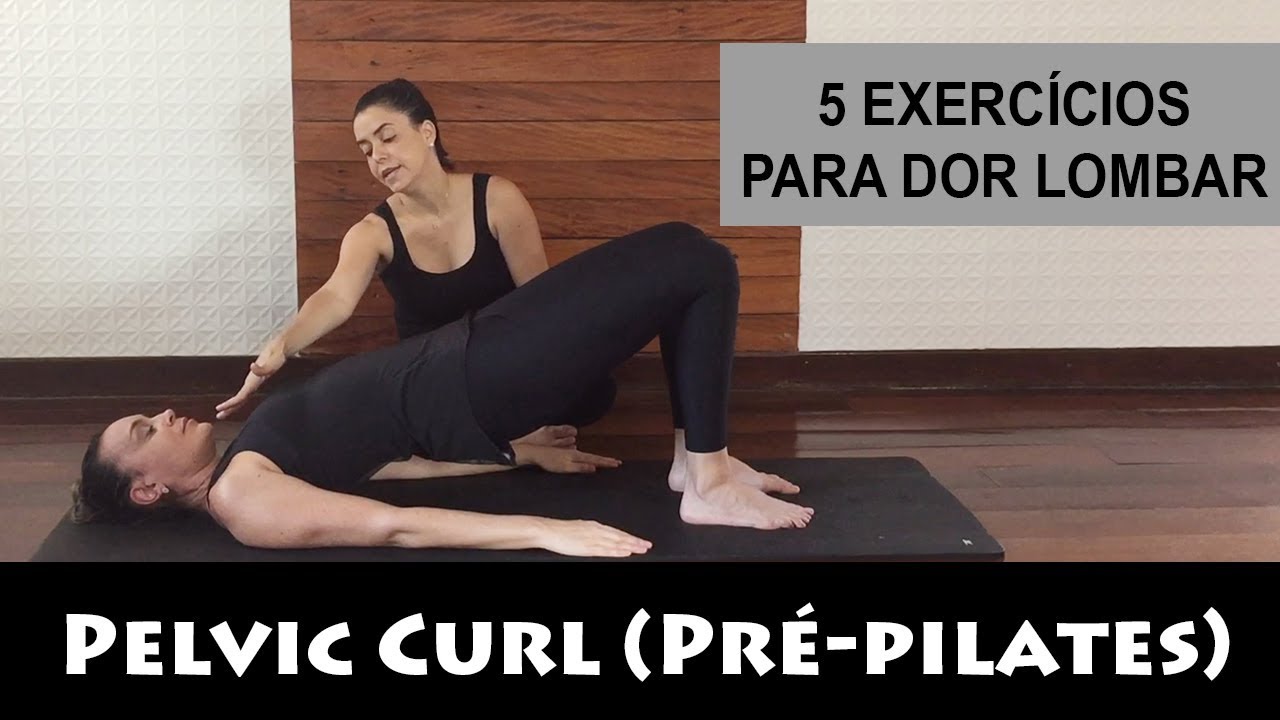 Série com 5 dicas de exercícios para dor lombar: Pelvic Curl (Pré-Pilates)