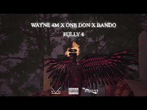 Wayne 4M X One Don X Bando - Fully 4 (Official Visualizer)