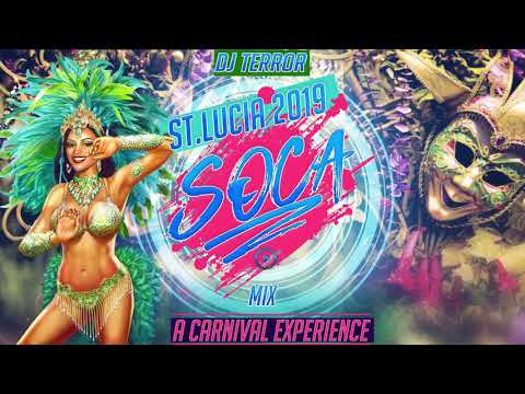 DJ Terror Presents: St.Lucia 2019 Soca Mix "A Carnival Experience''