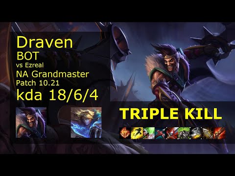 Draven ADC vs Ezreal - NA Grandmaster 18/6/4 Patch 10.21 Gameplay