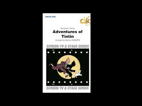 Adventures of Tintin, Symphonic Theme, arr. Stephen Roberts