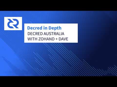 Decred in Depth Ep.30 Zohand & Dave - Decred Australia