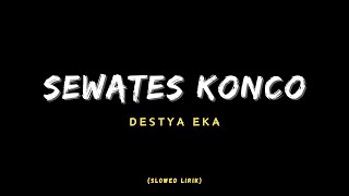 Download lagu SEWATES KONCO - COVER DESTYA EKA (SLOWED LIRIK) mp3