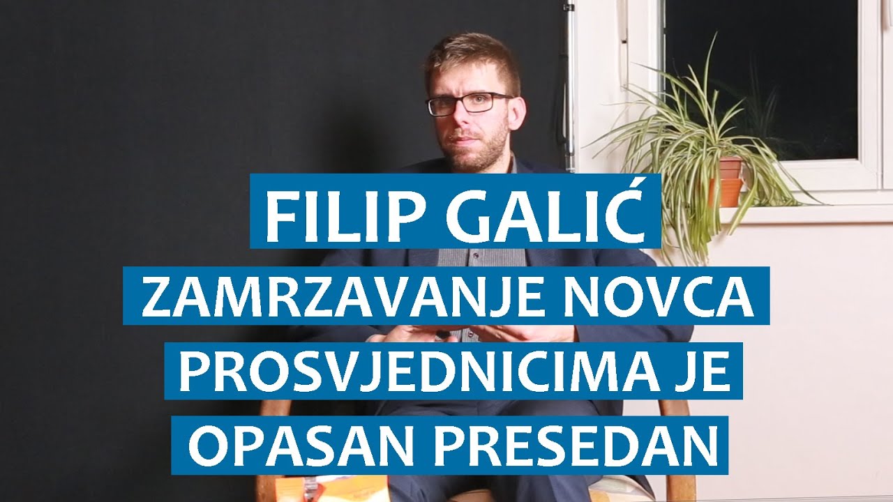 Filip Galić: Zamrzavanje novca prosvjednicima je opasan presedan