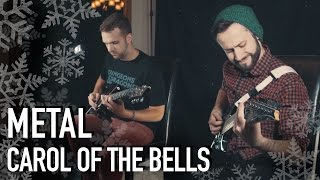 Carol of the Bells (METAL COVER) - Jonathan Young &amp; RichaadEB