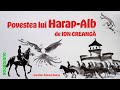Povestea Lui HARAP ALB Ion Creangă AudioBOOK De Razvan Bulus