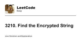 YouTube video '3210. Find the Encrypted String (Leetcode Easy)'