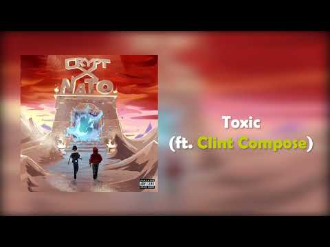 Crypt x Joey Nato - Toxic feat. Clint Compose (Prod Joey Nato)