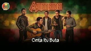 Download lagu Armada - Cinta Itu Buta | Reggae Cover | Ska Reggae | Reggae Indonesia Terbaru mp3 Download lagu Armada - Cinta Itu Buta | Reggae Cover | Ska Reggae | Reggae Indonesia Terbaru mp3