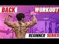BACK WORKOUT | FOR BEGINNERS | WORKOUT SERIES | EP 4 | IFBB PRO SAM