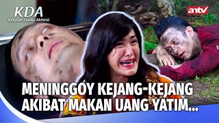 Download lagu Azab Bapak Tiri Makan Uang Anak Yatim | Kekasih Dunia Akhirat ANTV Eps 11 (FULL) mp3