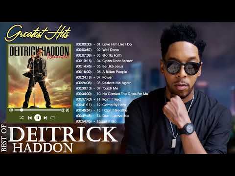 Deitrick Haddon Greatest Hits Full Album|| Best Songs of Deitrick Haddon 2022