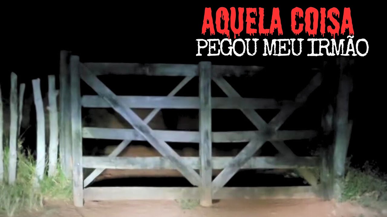 AQUELA COISA PEGOU MEU IRMÃO.