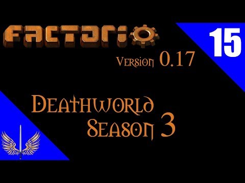 Factorio 0.17 - Death World Extreme - Season 3 - Episode 15