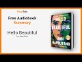 Hello Beautiful by Ann Napolitano: 14 Minute Summary