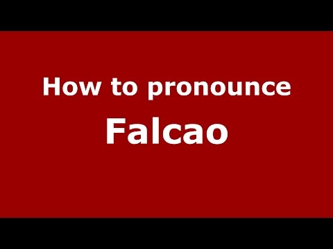 How to pronounce Falcao