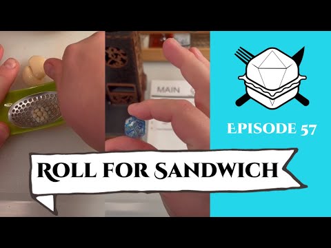 Roll for Sandwich EP 57 - 8/15/22