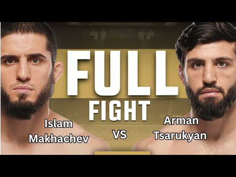 Islam Makhachev vs Arman Tsarukyan | Full Fight