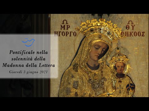Solenne Pontificale della della Madonna della Lettera - 03-06-2021