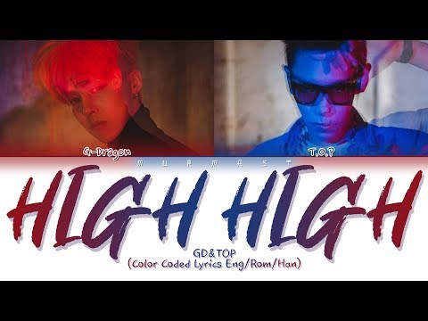 GD&TOP - High High (Color Coded Lyrics Eng/Rom/Han)
