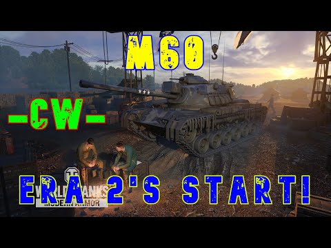 M60 Era 2's Start -CW-  ll Wot Console - World of Tanks Console Modern Armour