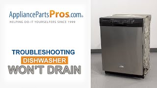 Dishwasher Won’t Drain - Top 5 Reasons & Fixes - Whirlpool, GE, LG, Maytag & More
