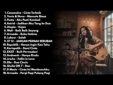 PLAYLIST AKUSTIK LAGU POP INDONESIA 2000-AN TERBAIK & HITS | Playlist Full Album Kenangan Masa SMA