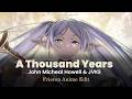 Frieren EDIT Of A Thousand Years By JohnMichaelHowell And JVKE Tt Jujuubuggy