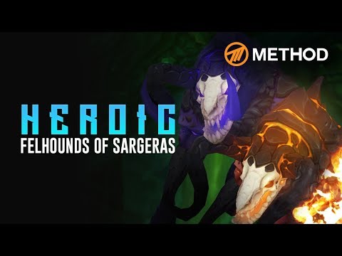 Method VS Felhounds of Sargeras - Heroic Antorus the Burning Throne