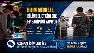 Bilim Merkezi, Bilimsel Etkinlere Ev Sahipliği Yapıyor