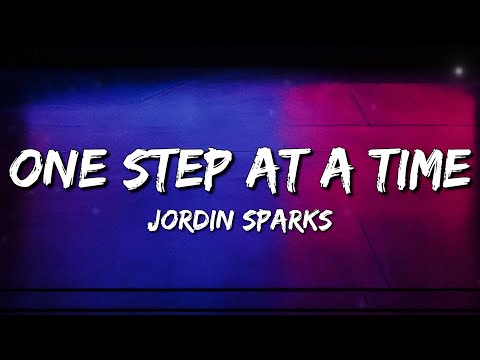 Jordin Sparks - One Step At a Time (Lyrics)