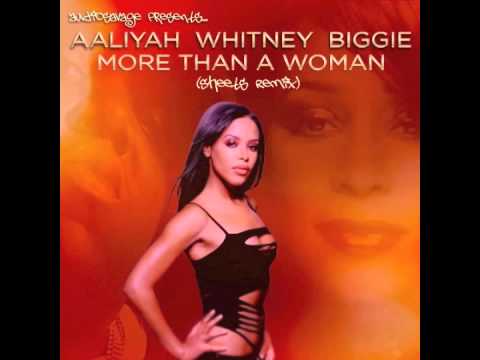 Aaliyah x Whitney x Biggie - More Than a Woman (AudioSavage's Sheets Remix)