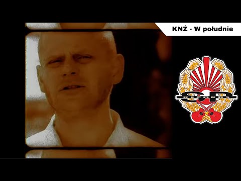 KNŻ - W południe [OFFICIAL VIDEO]