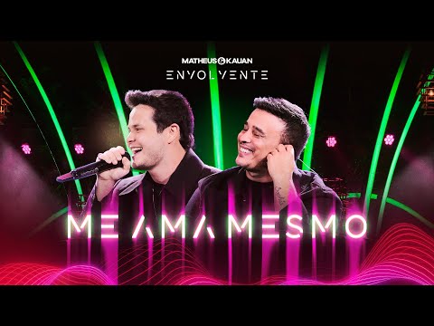 Matheus & Kauan - Me Ama Mesmo #Envolvente