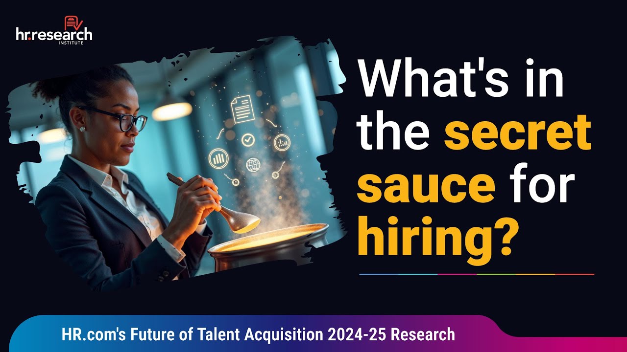 HR.com Research: HR.com's Future of Talent Acquisition 2024-25