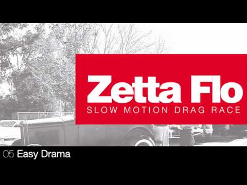 Zetta Flo -  Easy Drama