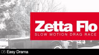 Zetta Flo -  Easy Drama
