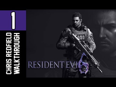 Resident Evil 6 Walkthrough - Part 1 Chris Redfield Campaign Let's Play XBOX PS3 PC (RE6)